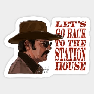 Let's Go Back to the Station House Sticker